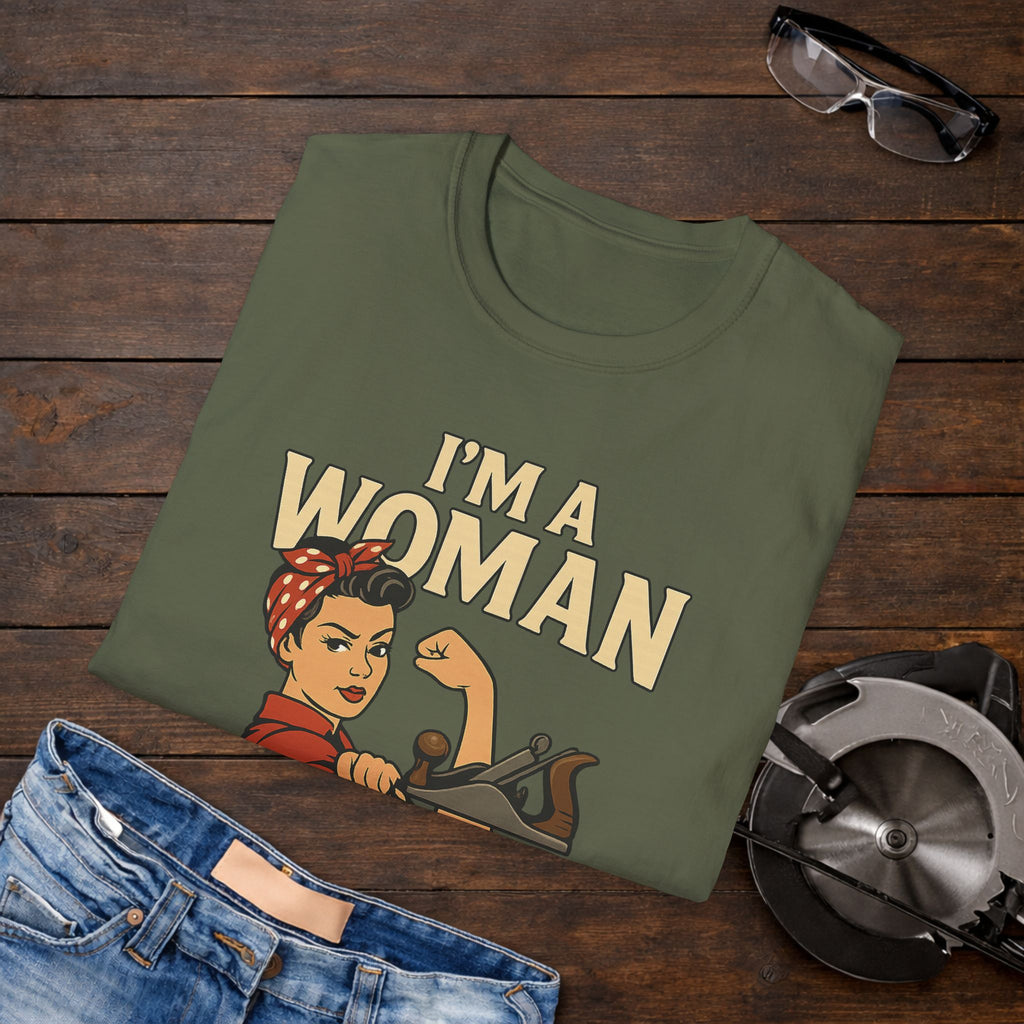 I'm a Woman Woodworker T-shirt