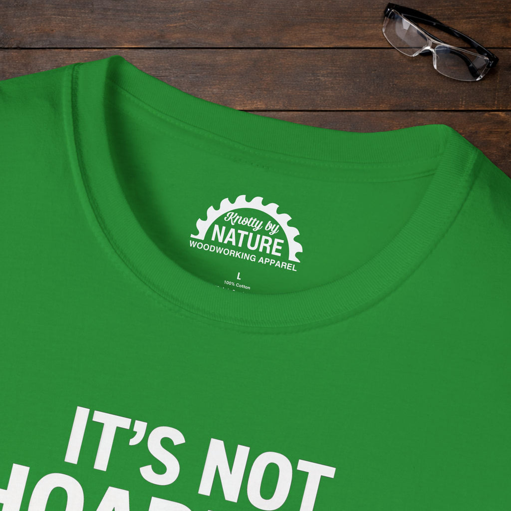 It’s Not Hoarding T-Shirt