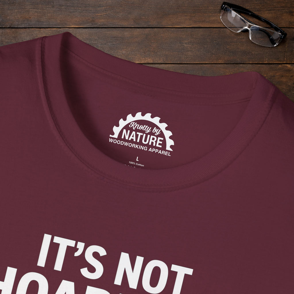 It’s Not Hoarding T-Shirt