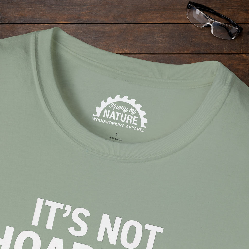 It’s Not Hoarding T-Shirt