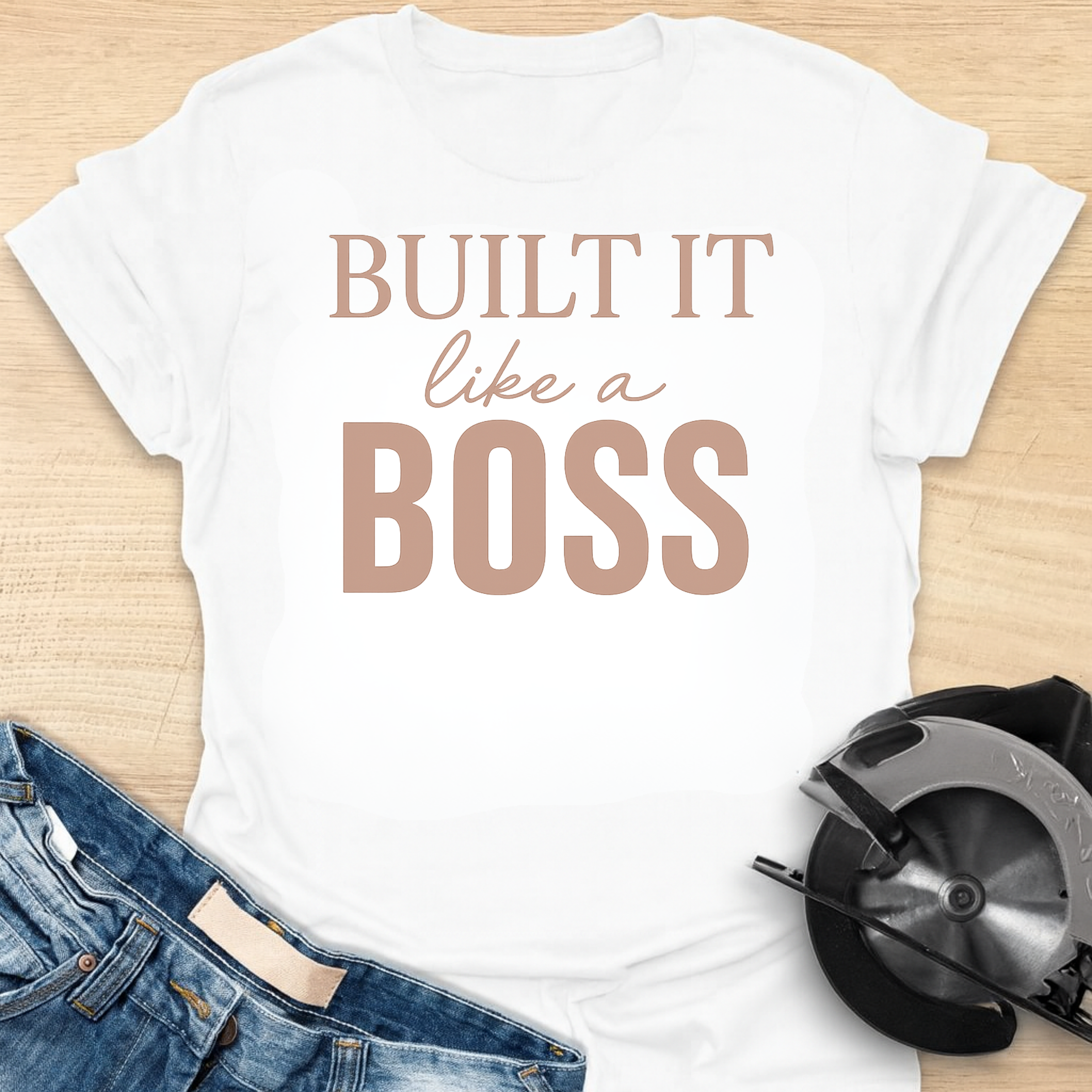 Built It Like a Boss T-Shirt