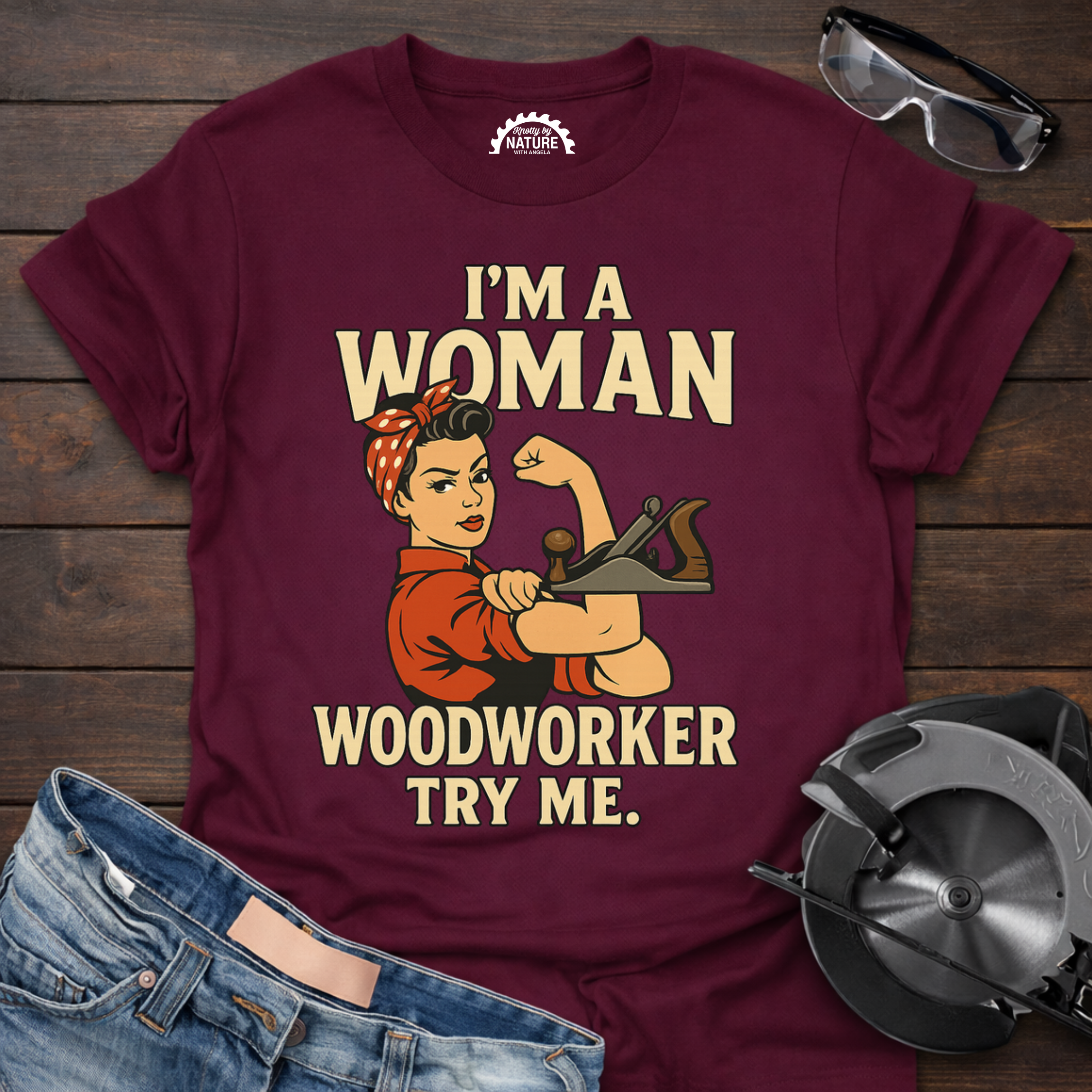 I'm a Woman Woodworker T-shirt