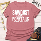 Sawdust And Ponytails T-Shirt