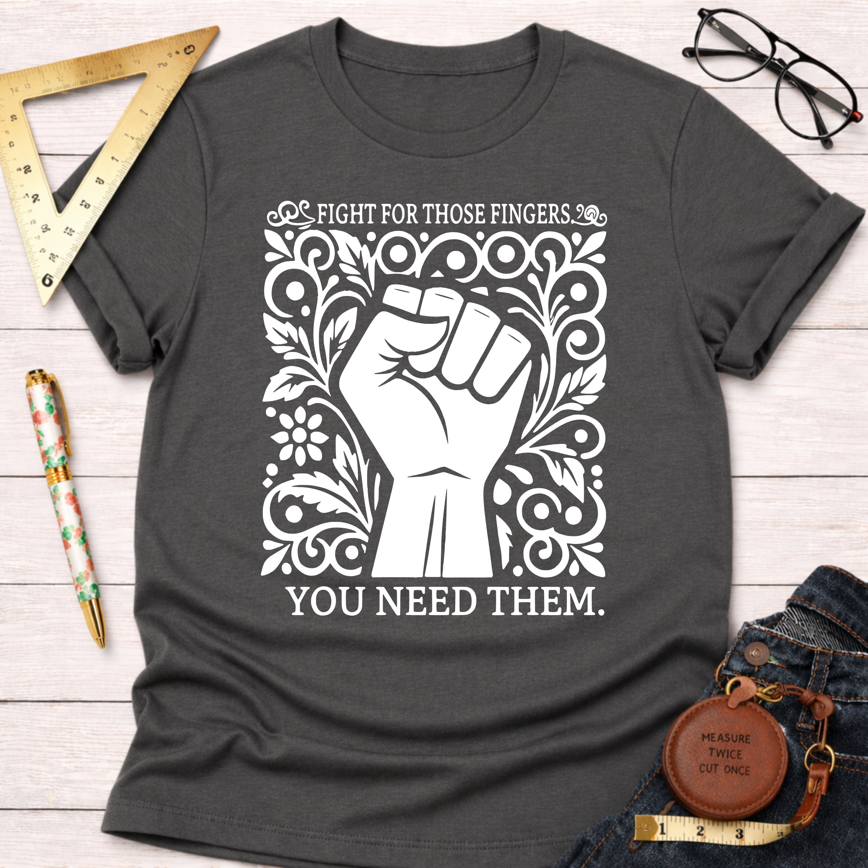 Fight For Those Fingers You Need Them T-Shirt