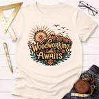 Woodworking Awaits T-Shirt
