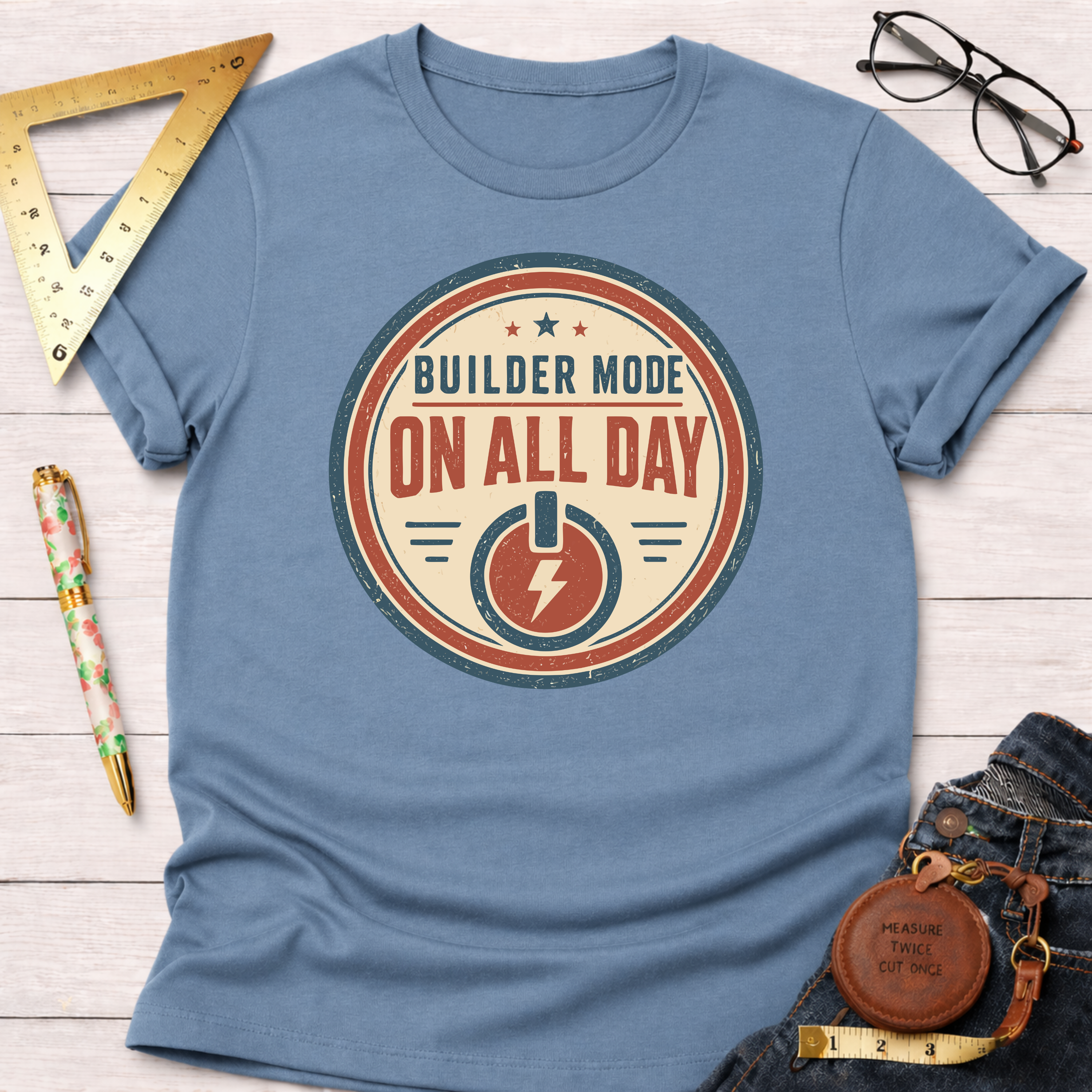 Builder Mode On All Day T-Shirt