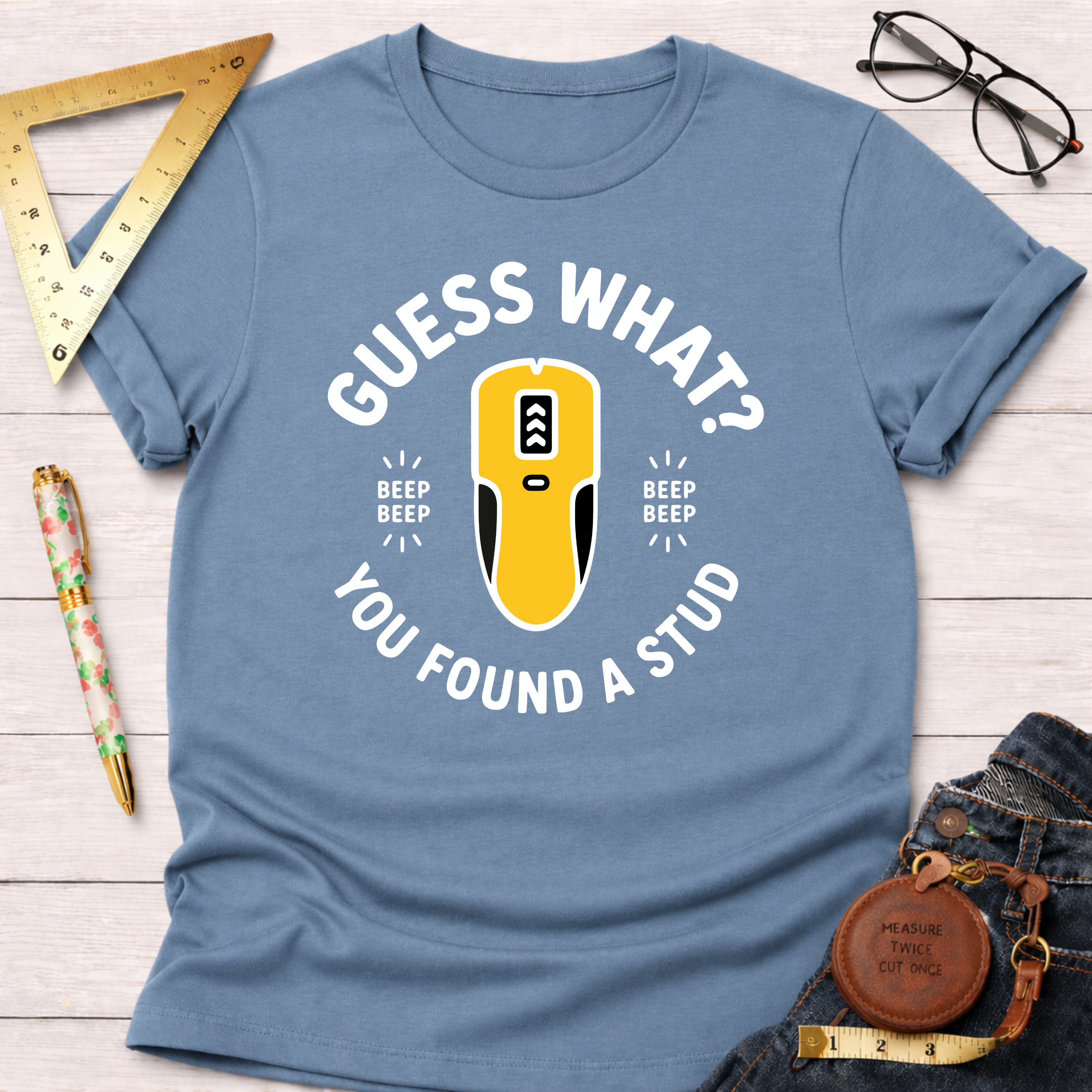 Guess What You Found A Stud T-Shirt