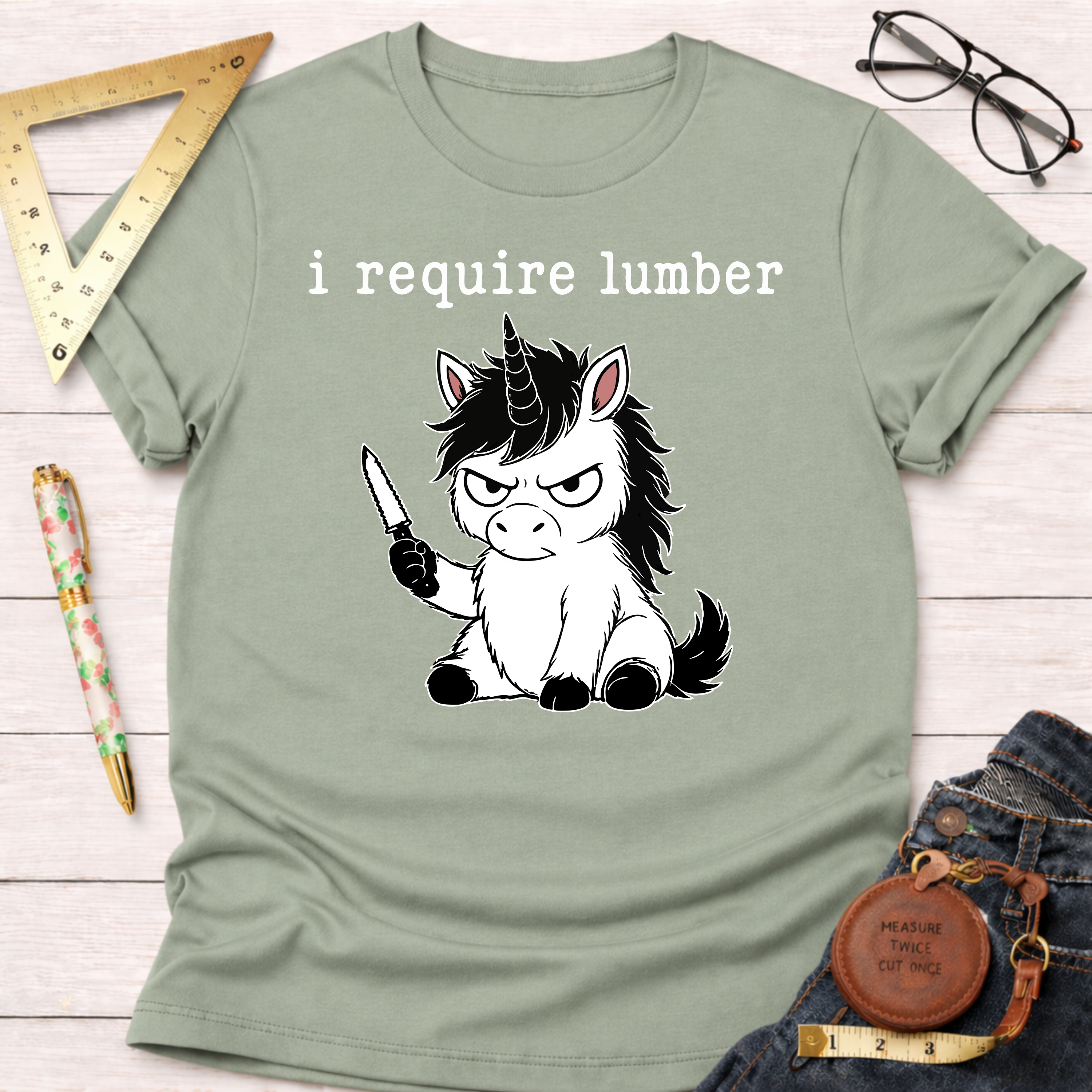 I Require Lumber Angry Unicorn T-Shirt