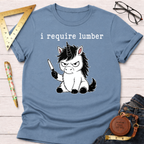 I Require Lumber Angry Unicorn T-Shirt