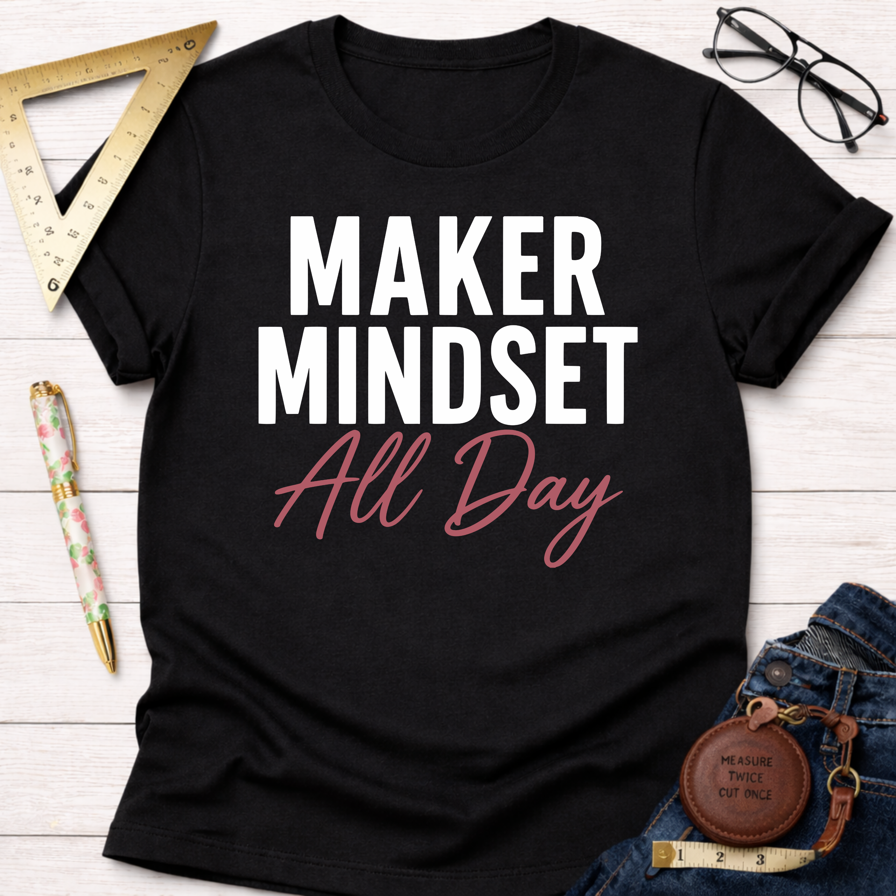 Maker Mindset All Day T-Shirt
