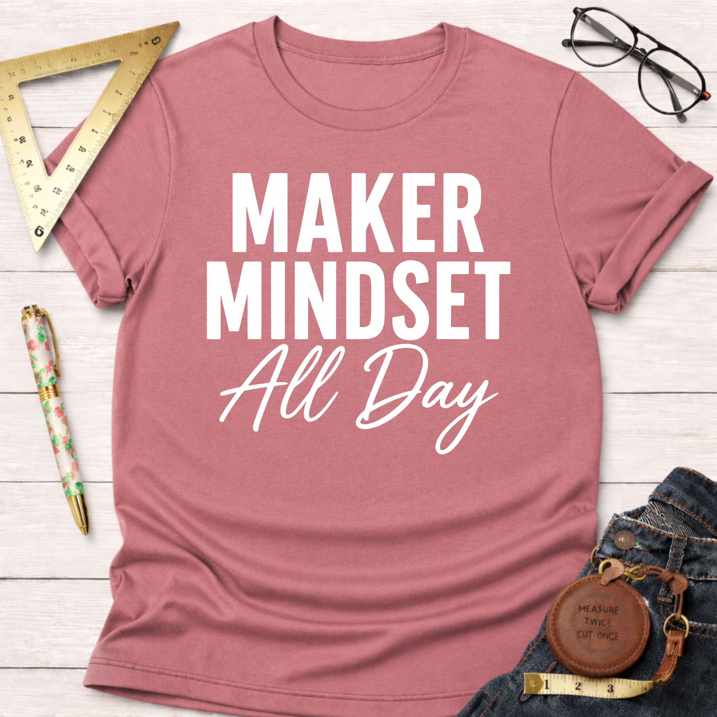 Maker Mindset All Day T-Shirt