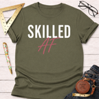 Skilled AF T-Shirt