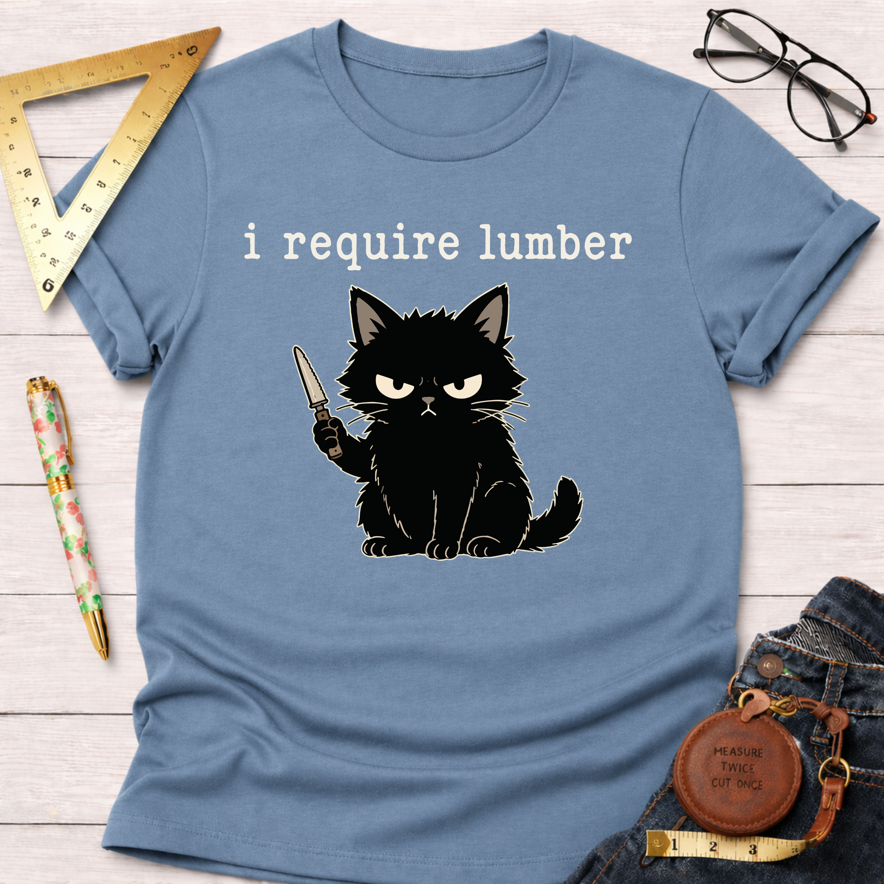 I Require Lumber Angry Cat T-Shirt