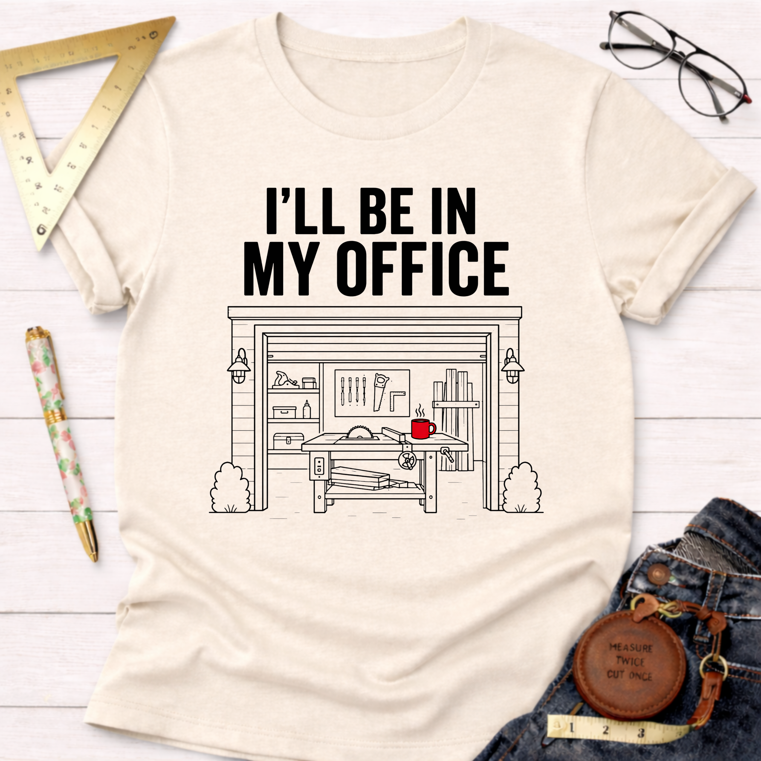 I'll Be in My Garage Office Workshop T-Shirt