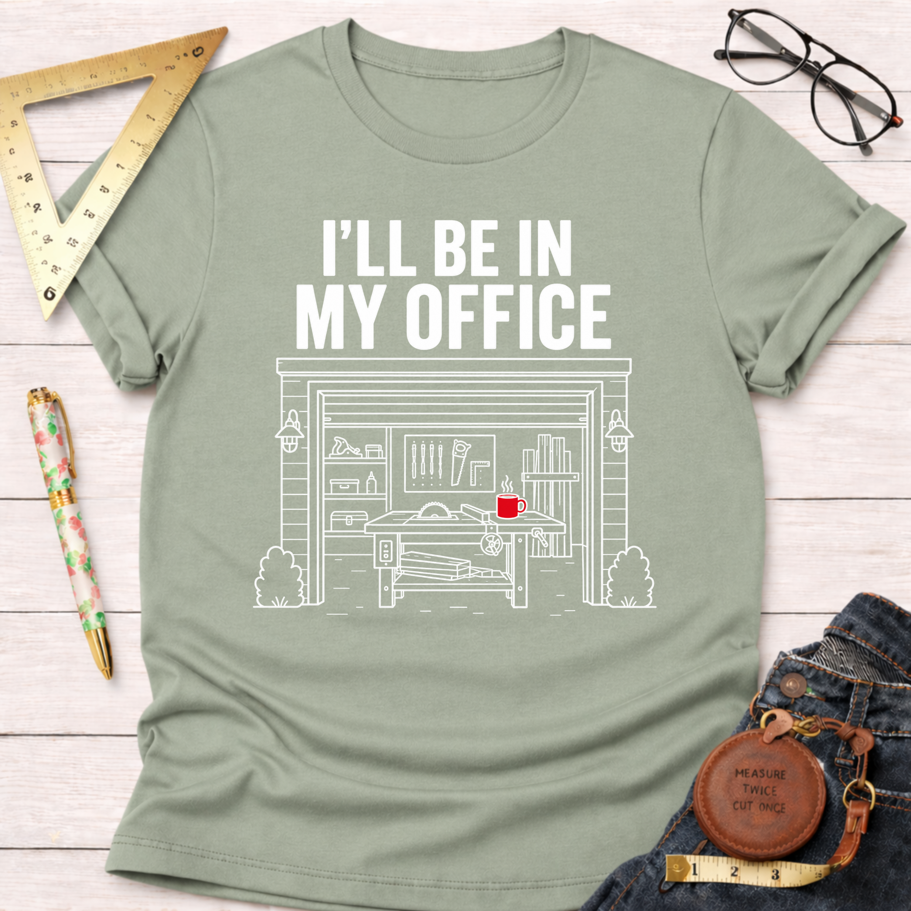 I'll Be in My Garage Office Workshop T-Shirt