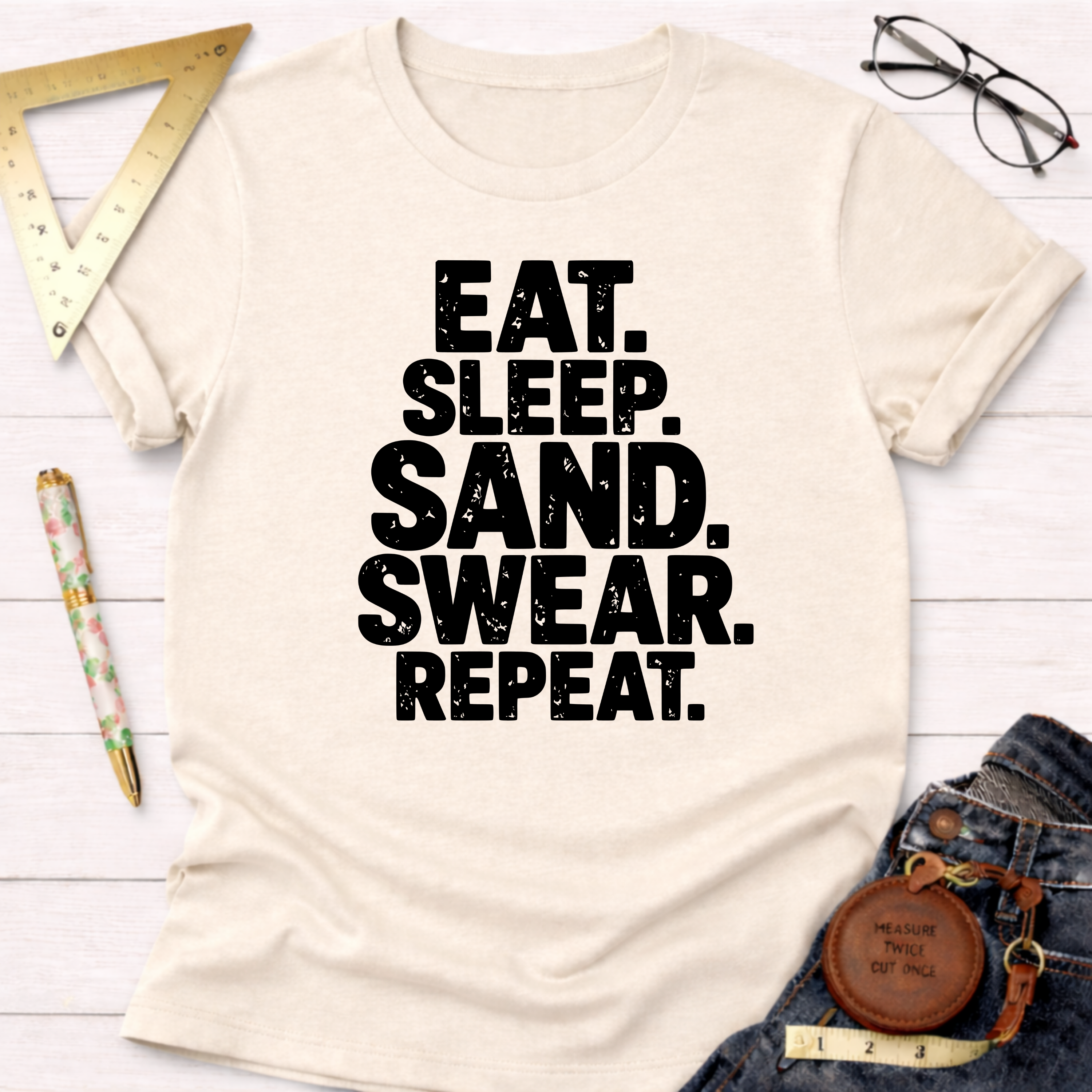 Eat Sleep Sand Swear Repeat T-Shirt