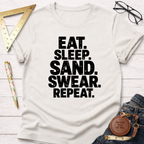 Eat Sleep Sand Swear Repeat T-Shirt