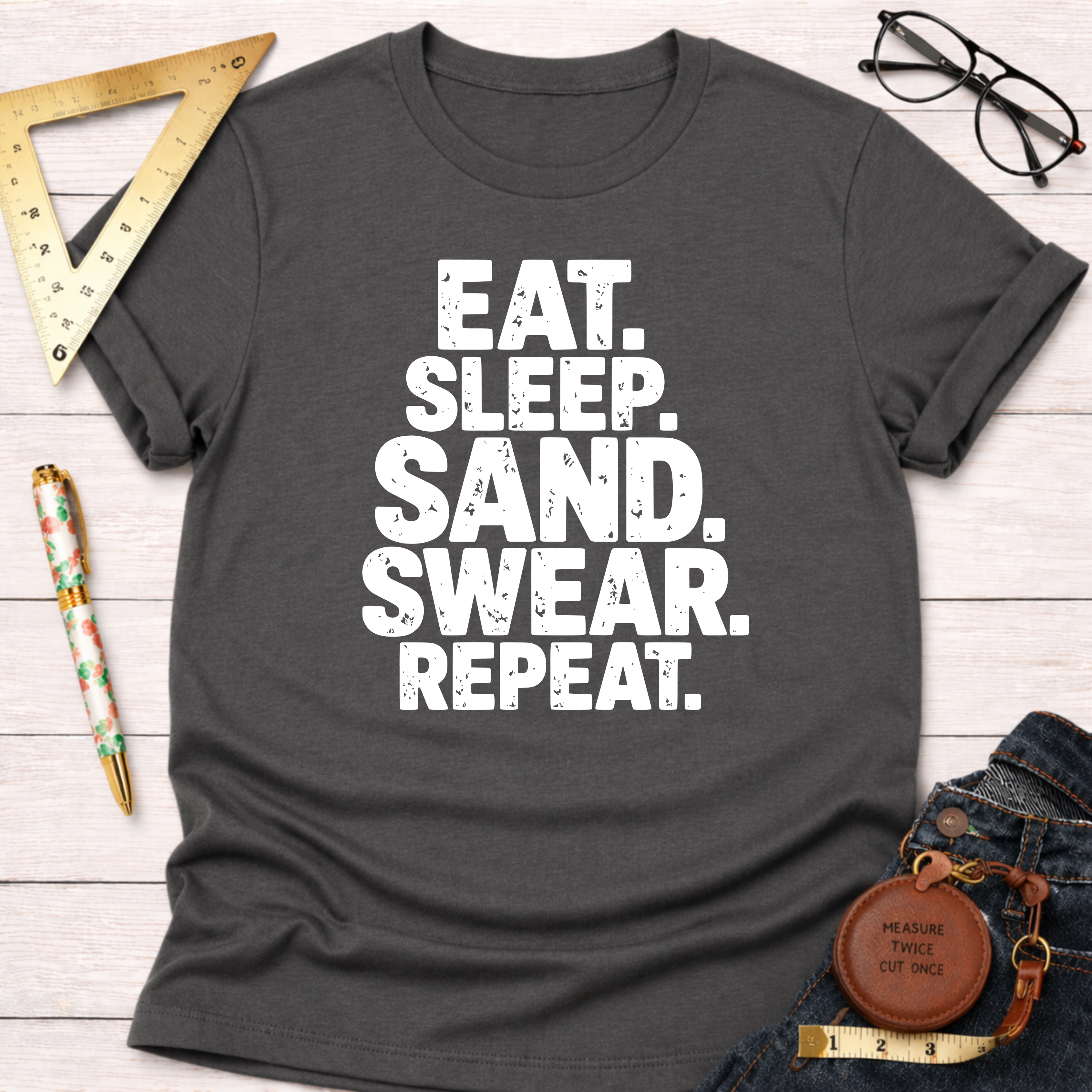 Eat Sleep Sand Swear Repeat T-Shirt