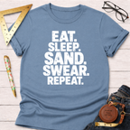 Eat Sleep Sand Swear Repeat T-Shirt