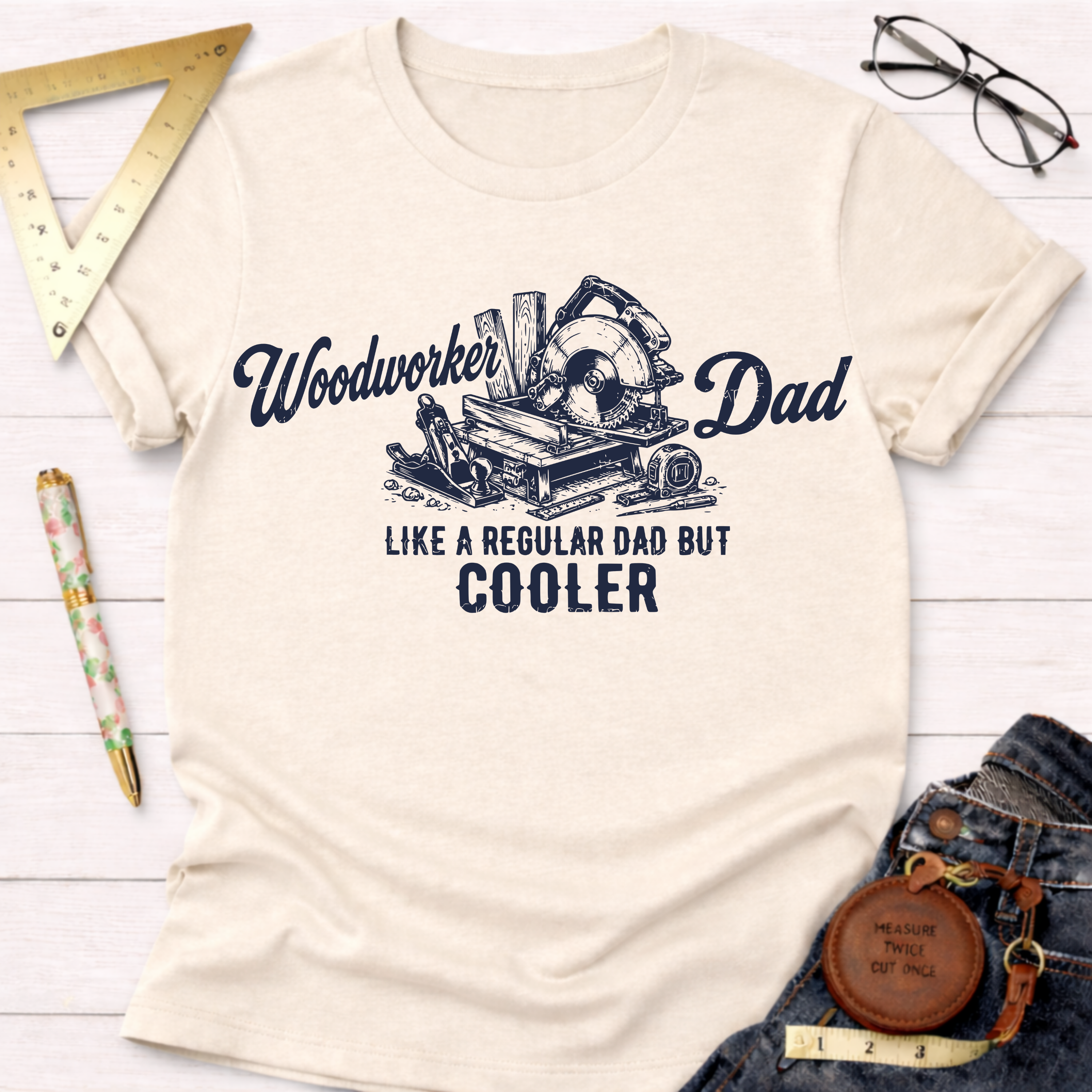 Woodworker Dad.  Like a Regular Dad Only Cooler. T-Shirt