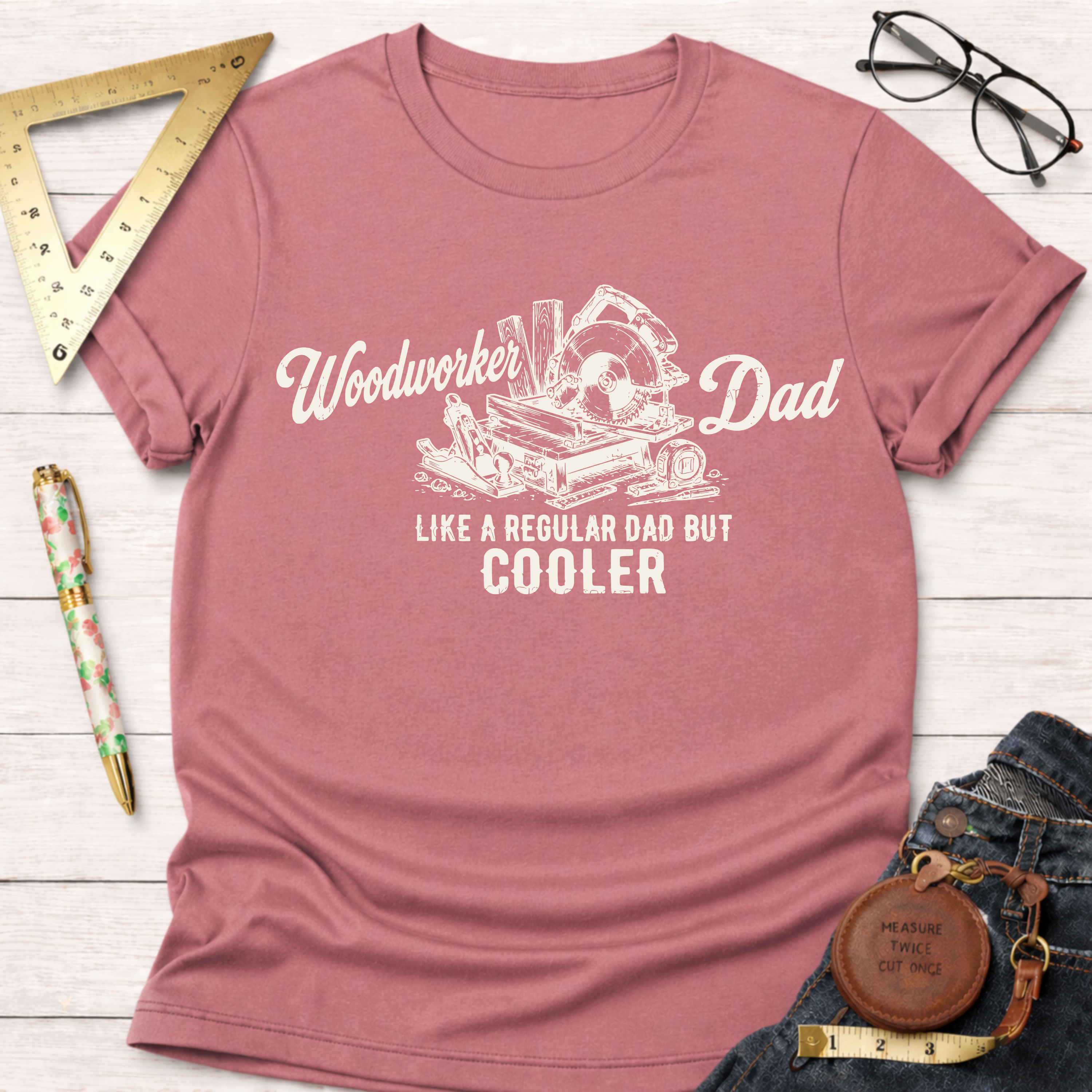 Woodworker Dad.  Like a Regular Dad Only Cooler. T-Shirt