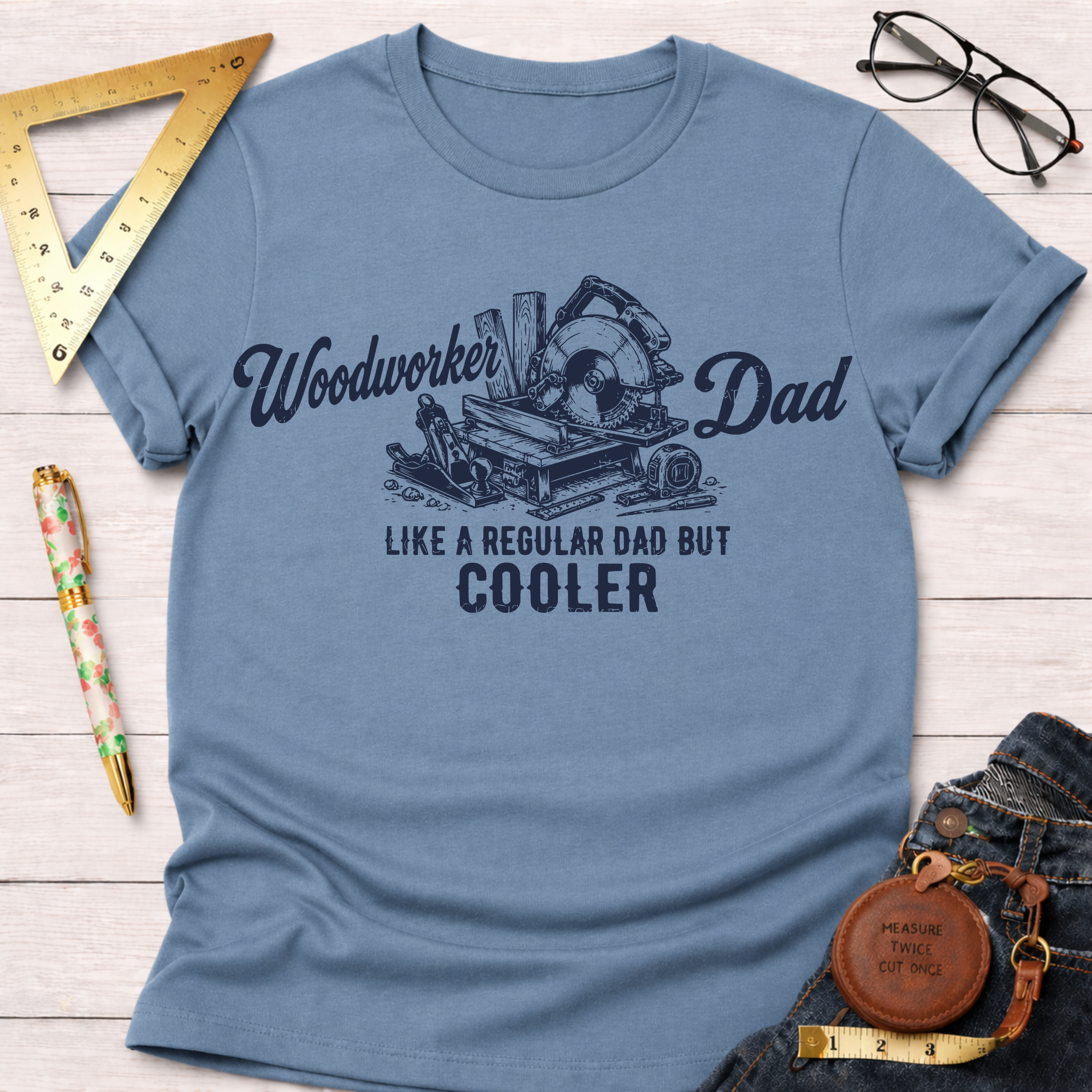 Woodworker Dad.  Like a Regular Dad Only Cooler. T-Shirt