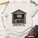 Winging It One Bad Cut At A Time T-Shirt