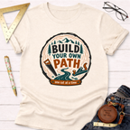 Build Your Own Path T-Shirt
