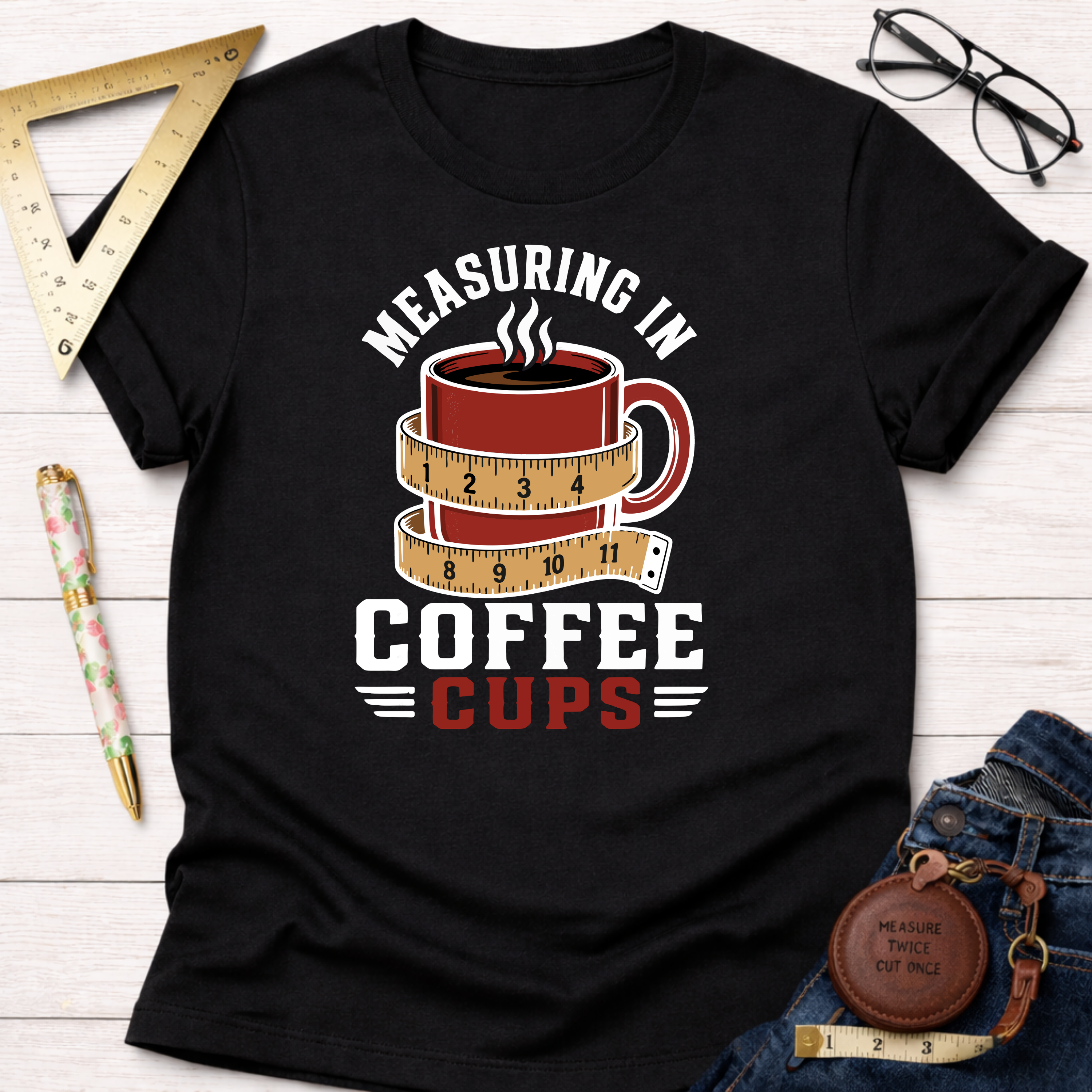Measuring In Coffee T-Shirt