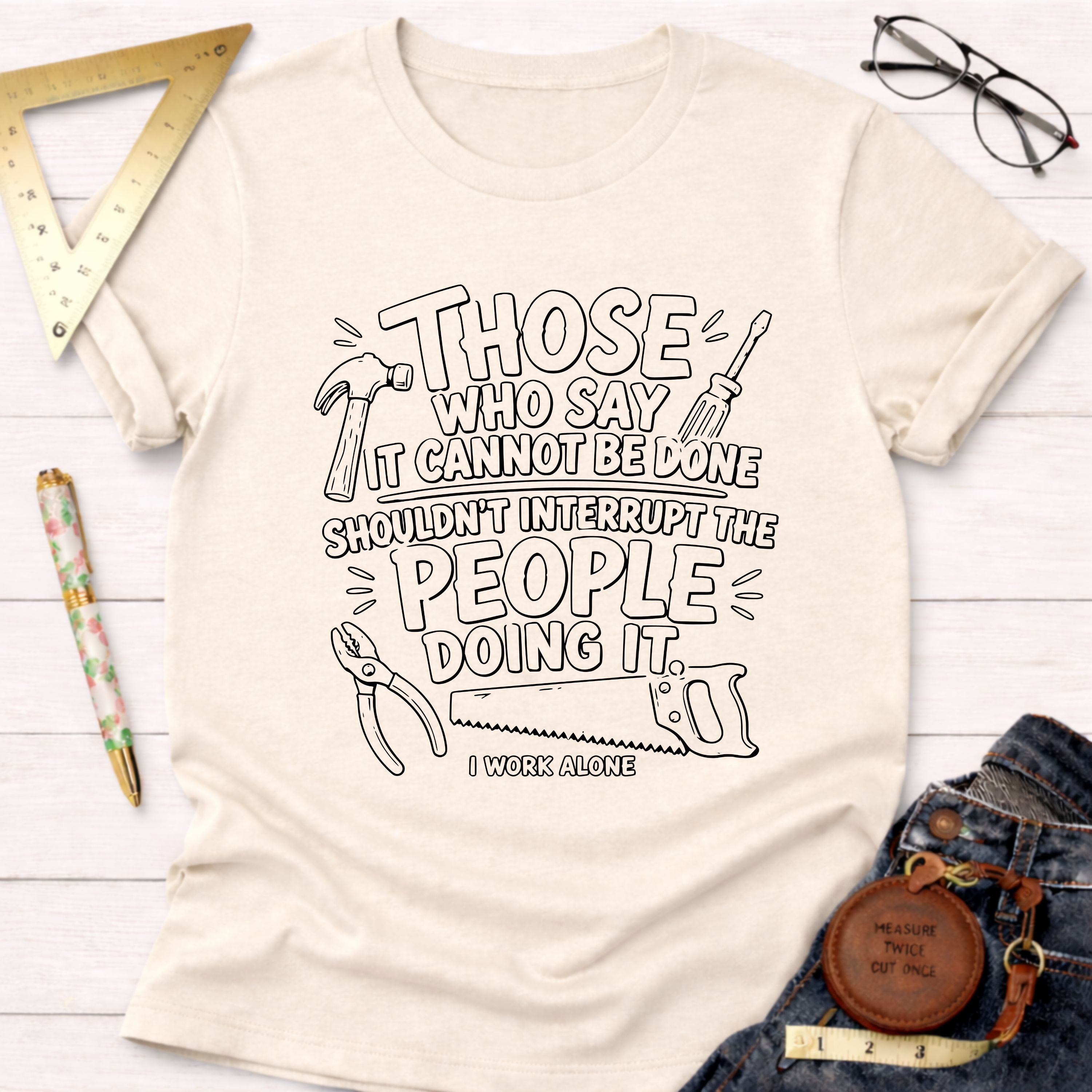 Don't Interrupt The People Doing It T-Shirt