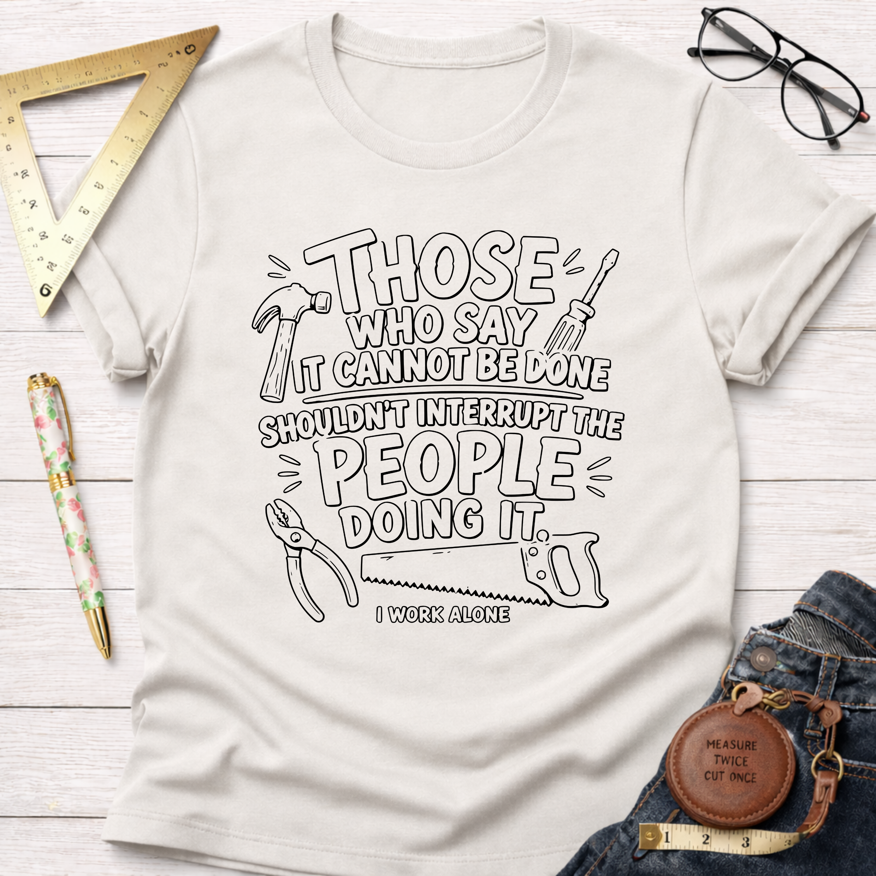 Don't Interrupt The People Doing It T-Shirt