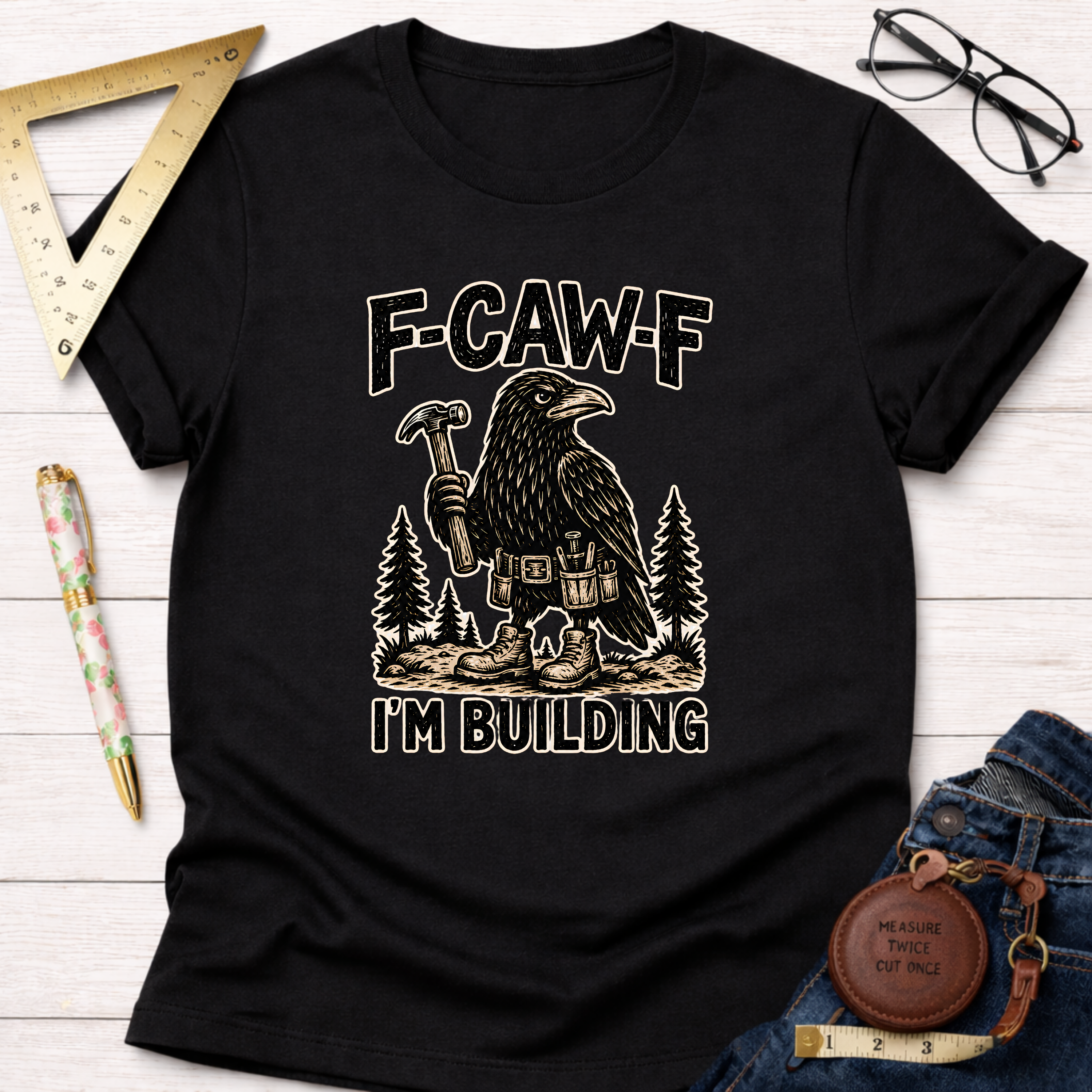 F-CAW-F, I'm Building T-Shirt
