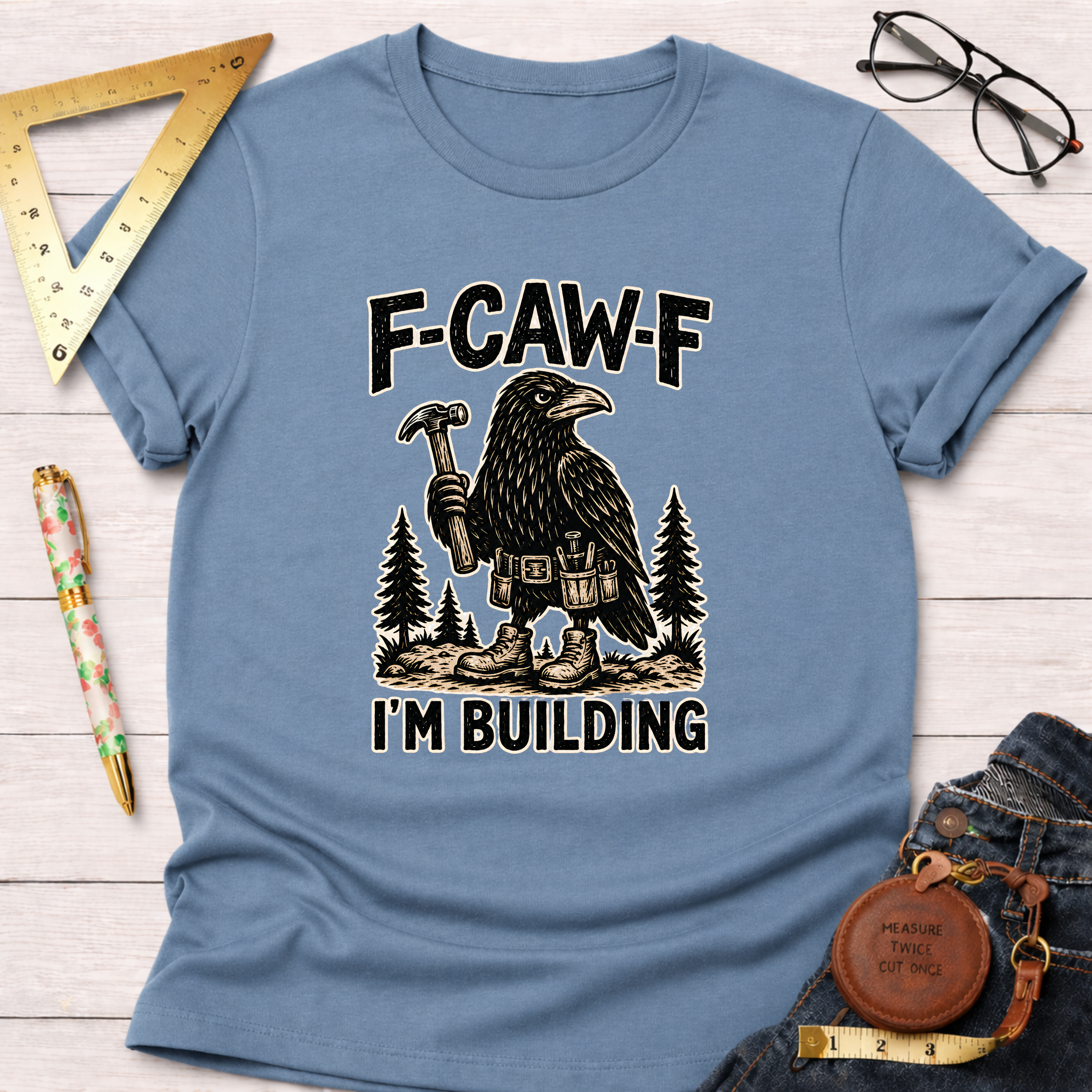 F-CAW-F, I'm Building T-Shirt