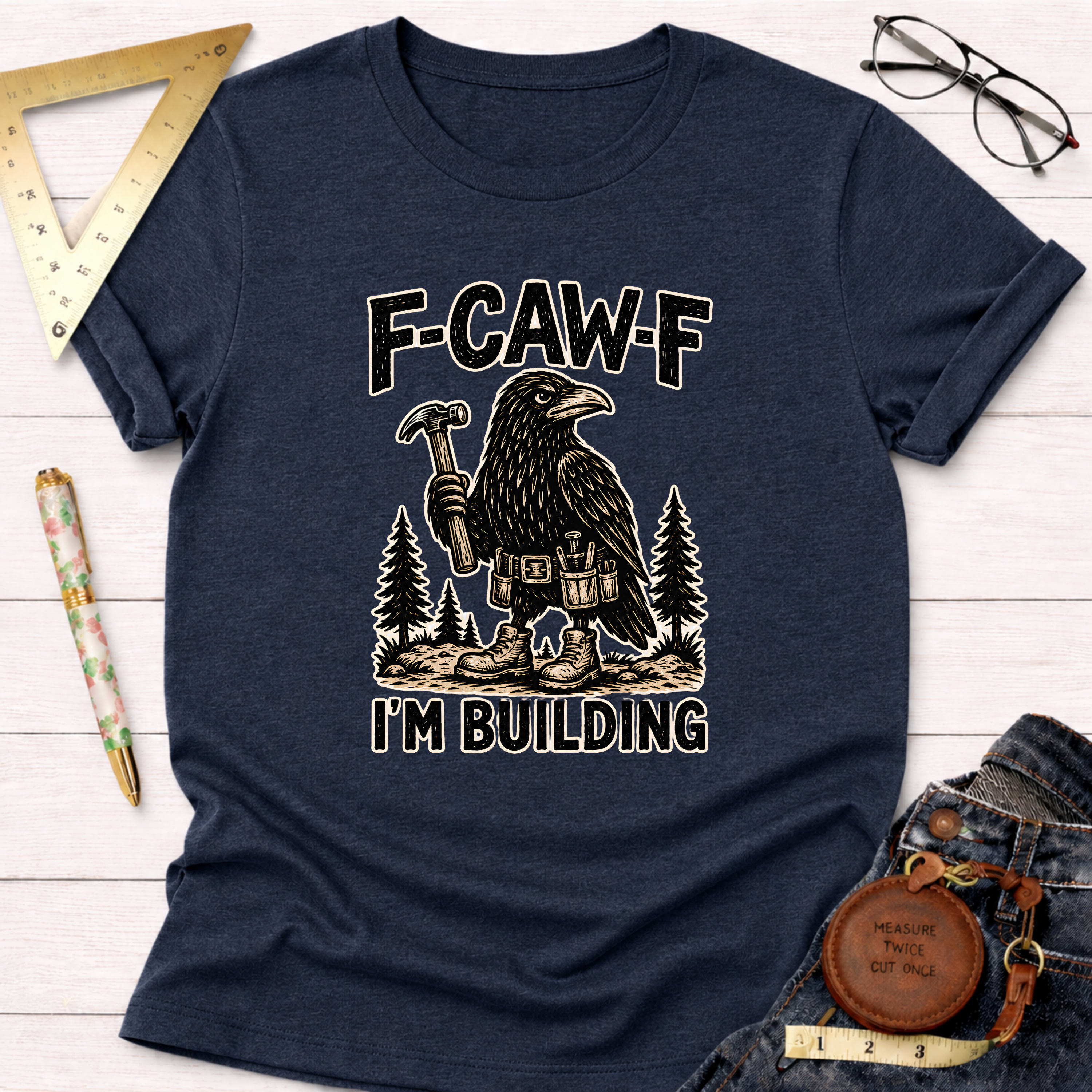 F-CAW-F, I'm Building T-Shirt