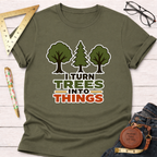 I Turn Trees Into Things T-Shirt