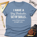 I Have A Very Particular Set Of Skills T-Shirt