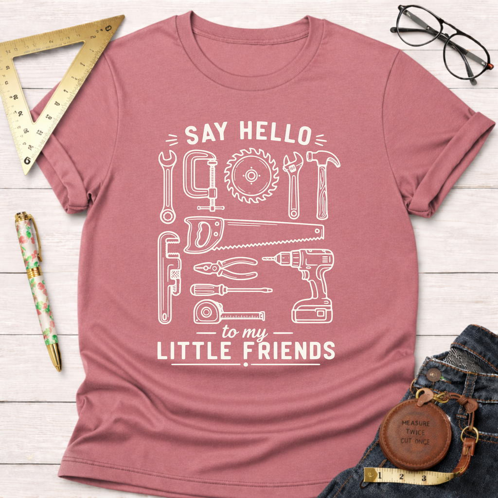 Say Hello To My Friends T-Shirt