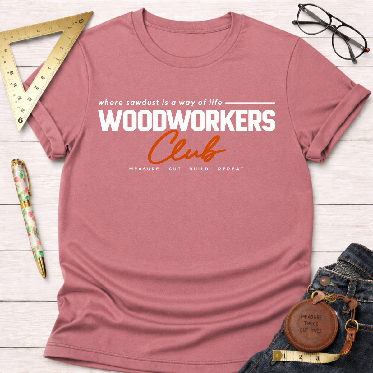 Woodworkers Club funny woodworking t-shirt – Sawdust & Ponytails (view 2)