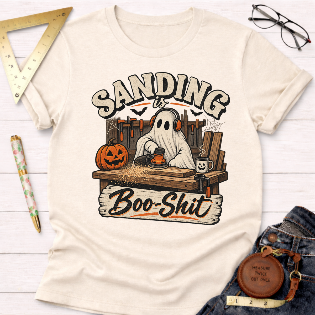 Sanding Is Boo-Shit funny woodworking t-shirt – Sawdust & Ponytails (view 3)