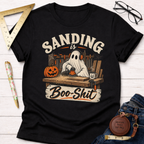 Sanding Is Boo-Shit funny woodworking t-shirt – Sawdust & Ponytails