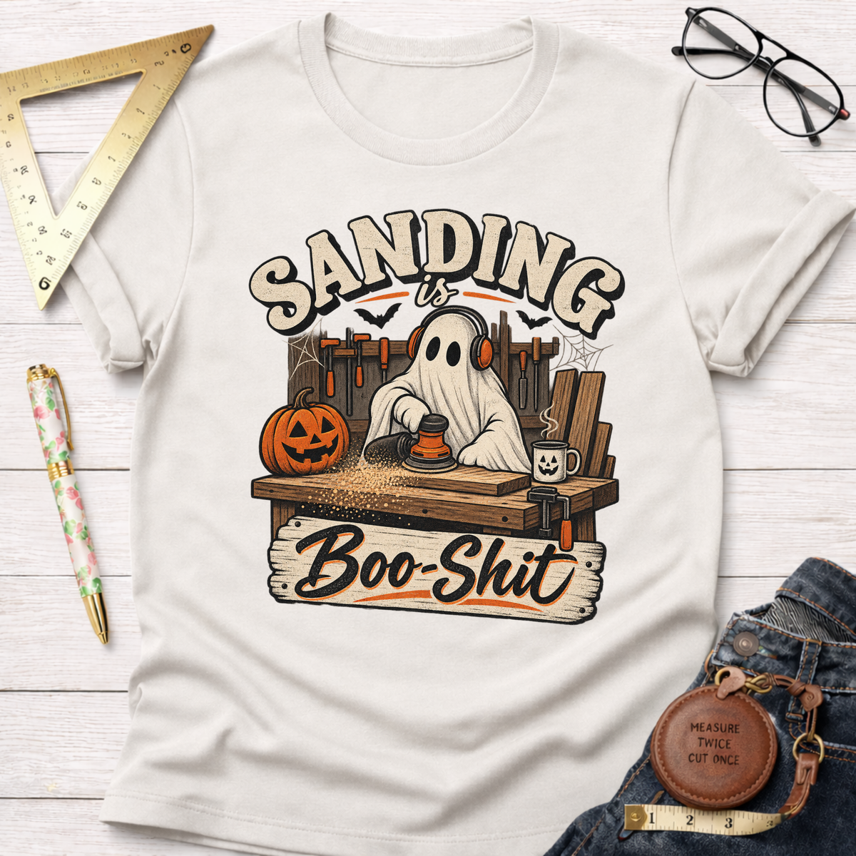 Sanding Is Boo-Shit funny woodworking t-shirt – Sawdust & Ponytails (view 4)