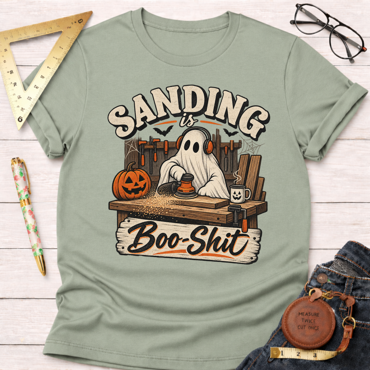 Sanding Is Boo-Shit funny woodworking t-shirt – Sawdust & Ponytails (view 9)
