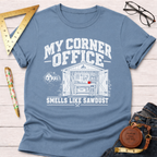 My Corner Office funny woodworking t-shirt – Sawdust & Ponytails (view 6)