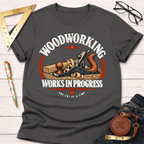 Works In Progress funny woodworking t-shirt – Sawdust & Ponytails (view 8)