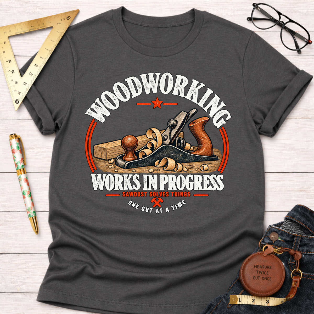 Works In Progress funny woodworking t-shirt – Sawdust & Ponytails (view 8)