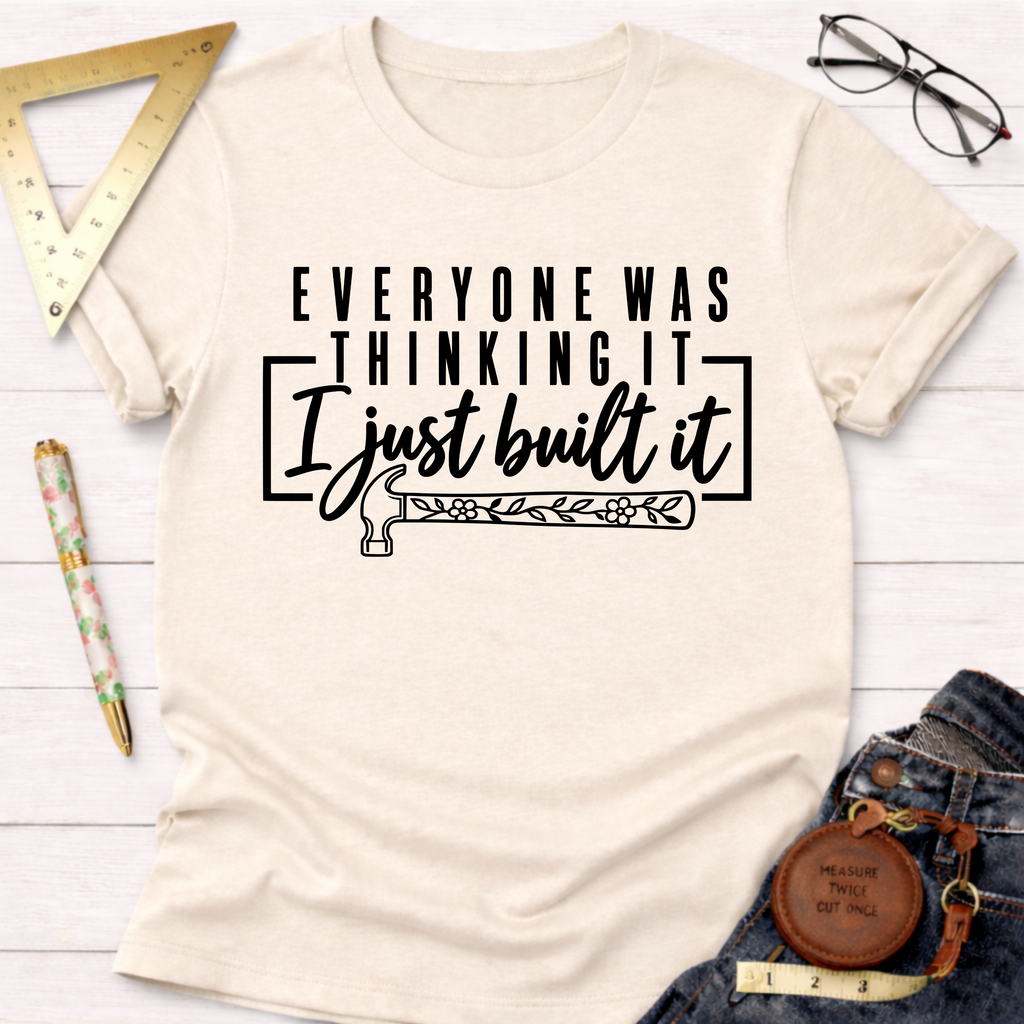 I Just Built It funny woodworking t-shirt – Sawdust & Ponytails (view 2)