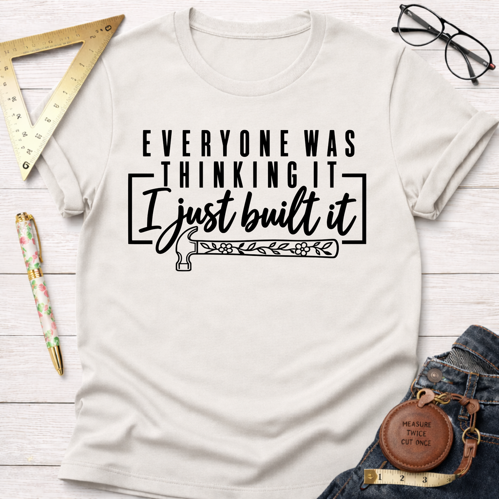 I Just Built It funny woodworking t-shirt – Sawdust & Ponytails (view 4)