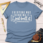 I Just Built It funny woodworking t-shirt – Sawdust & Ponytails (view 5)