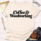 Coffee & Woodworking funny t-shirt – Sawdust & Ponytails (view 3)