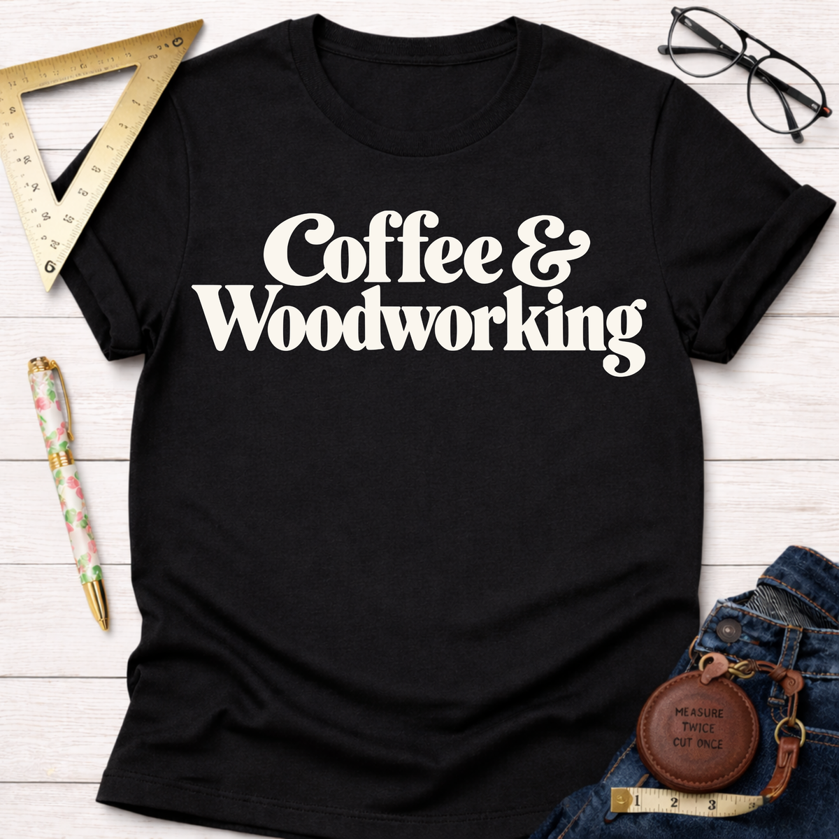 Coffee & Woodworking funny t-shirt, white vintage lettering on black – Sawdust & Ponytails (view 1)
